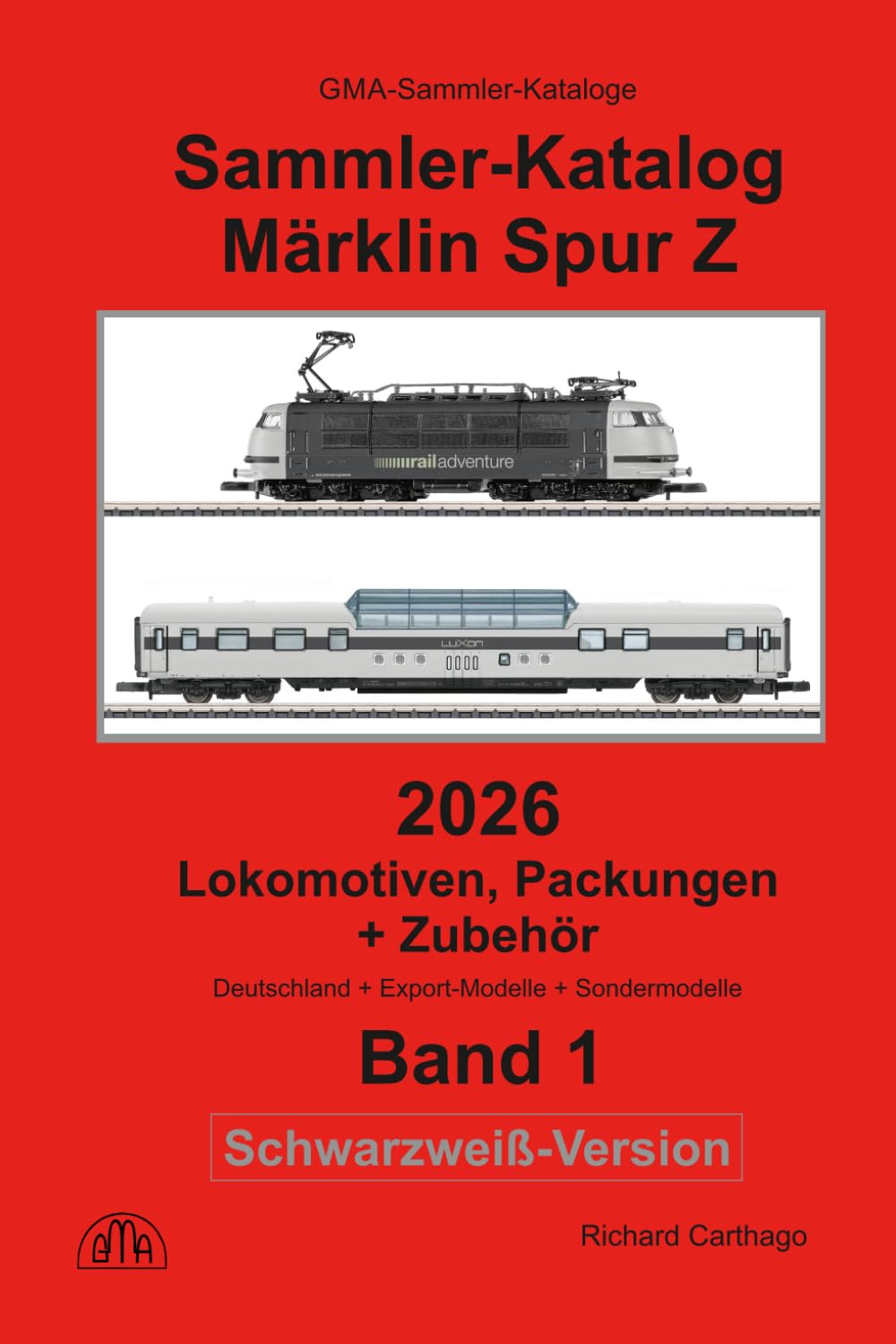Sammler-Katalog Märklin Spur Z 2026 Lokomotiven, Packungen + Zubehör, Schwarzweiß-Version: Band 1, Deutschland + Export-Modelle + Sondermodelle