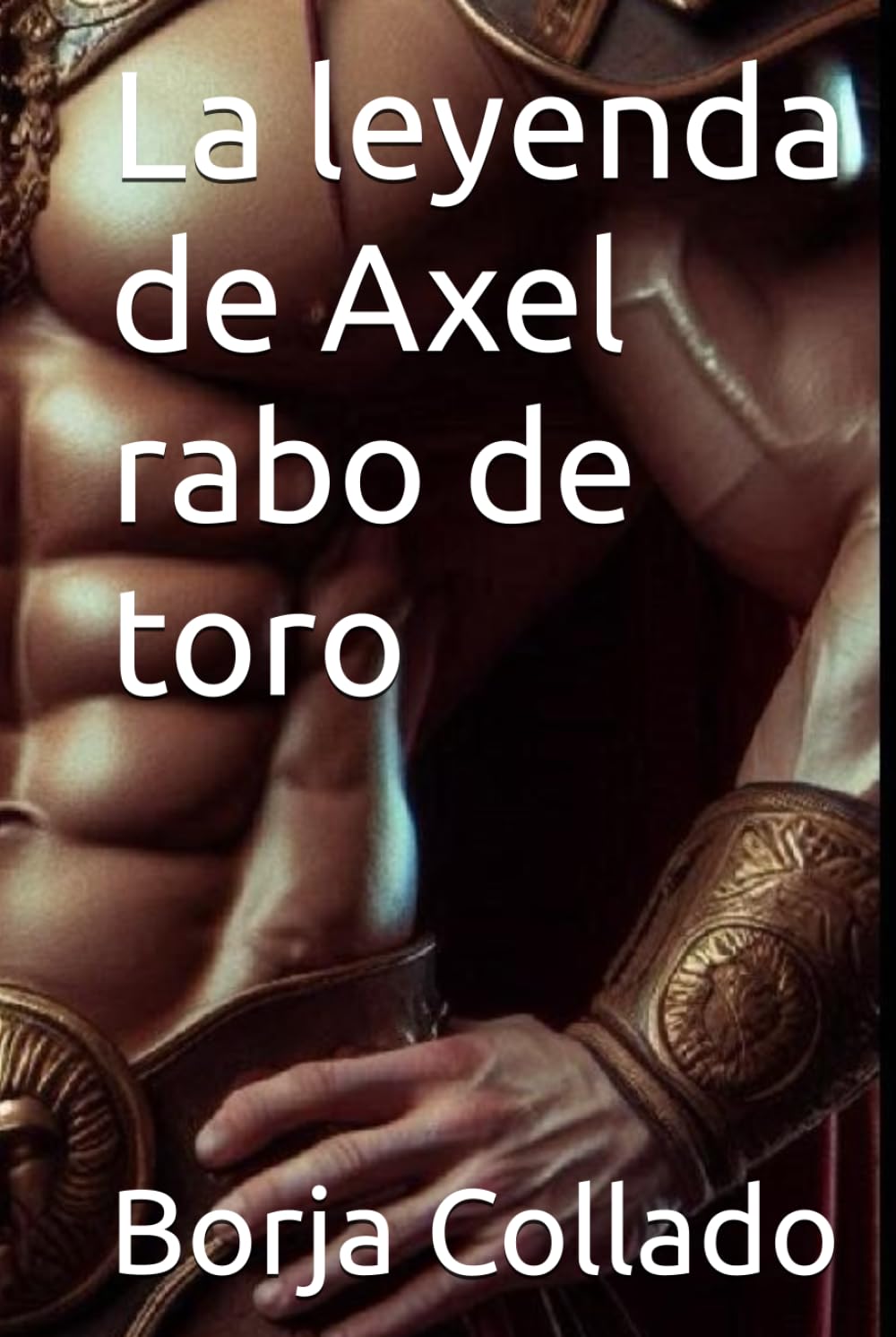 La leyenda de Axel rabo de toro (Sexo, vicio y conspiraciones en la antigua Roma)