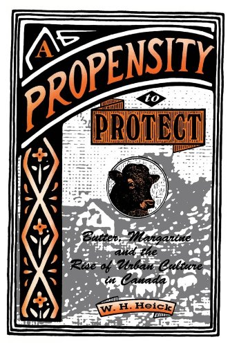 A Propensity to Protect: Butter, Margarine and the Rise of Urban Culture in Canada