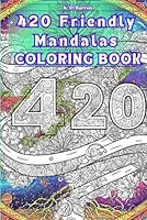 420 Friendly Coloring Book: SECRET BONUS PAGES INCLUDED! B0F5QC8BP8 Book Cover