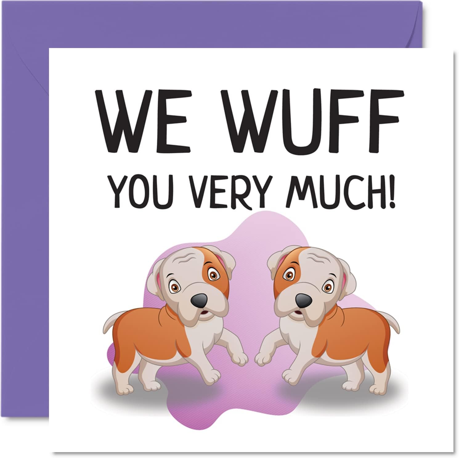 Birthday Cards from the Dogs - We Wuff You Very Much - Happy Birthday Card from Doggie for Mum, Funny Dog Dad Gifts, 145mm Joke Mothers Day Father's Day Greeting Cards for Daddy Mom Mama