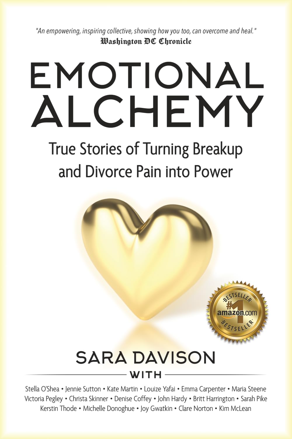 Emotional Alchemy: The True Stories of Turning Breakup and Divorce Pain into Power