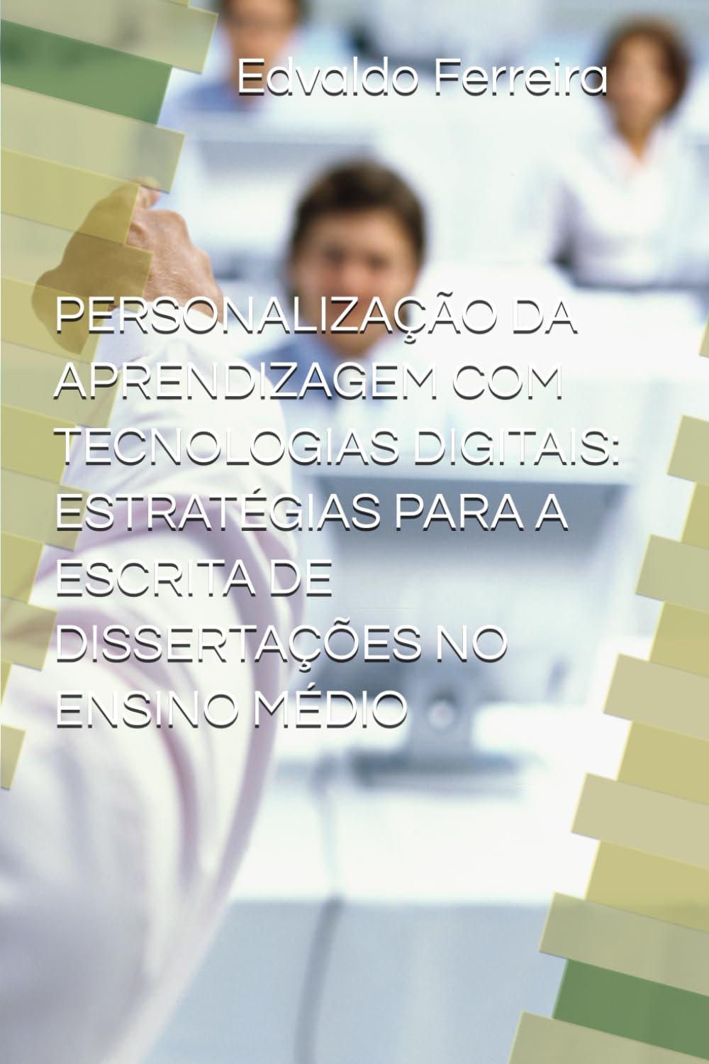 PERSONALIZAÇÃO DA APRENDIZAGEM COM TECNOLOGIAS DIGITAIS: ESTRATÉGIAS PARA A ESCRITA DE DISSERTAÇÕES NO ENSINO MÉDIO