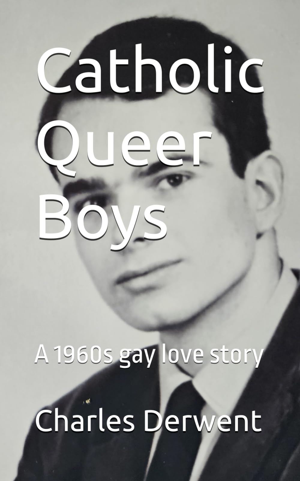 Catholic Queer Boys: A 1960s gay love story