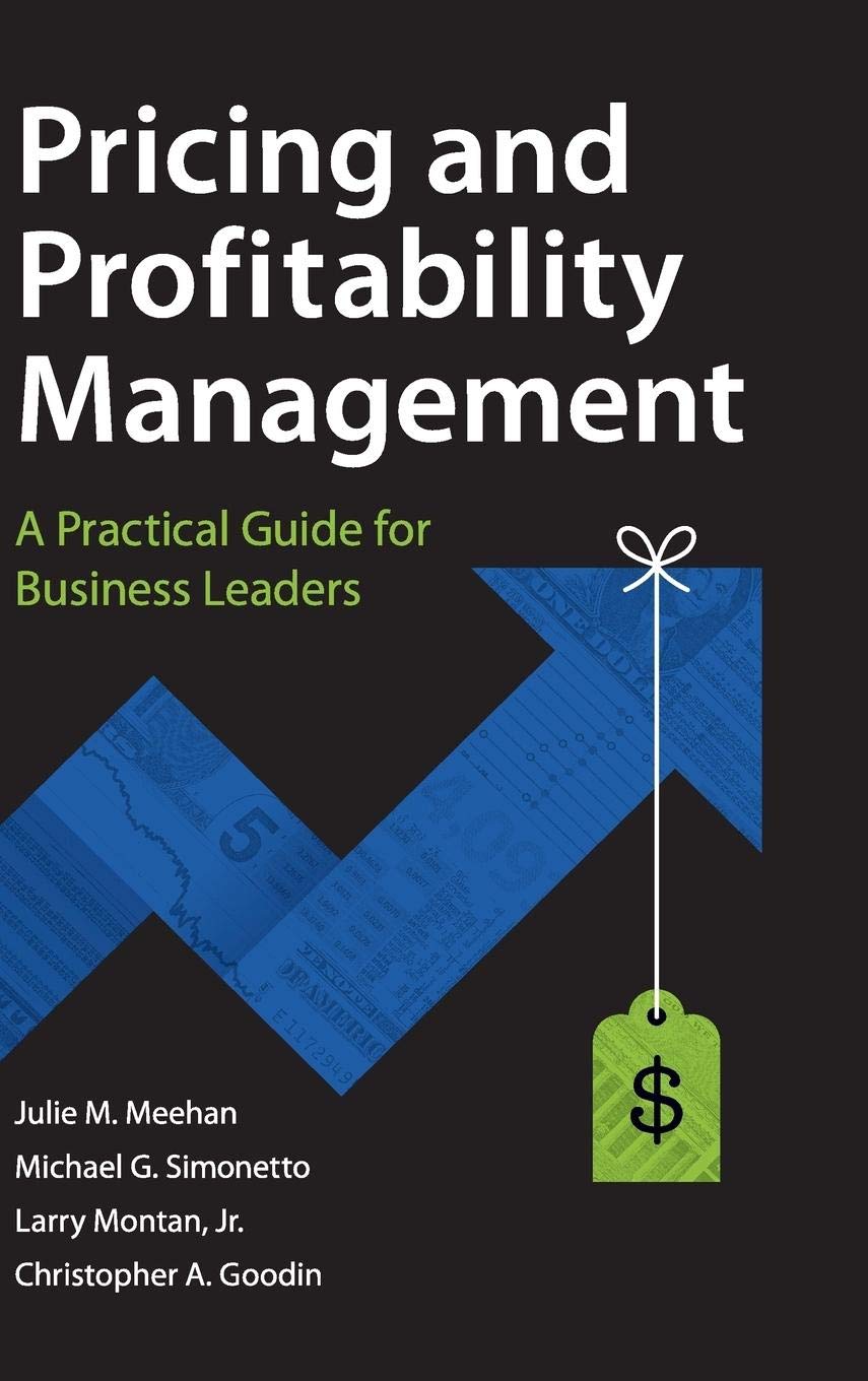 Pricing and Profitability Management: A Practical Guide for Business Leaders Hardcover – January 1, 2011