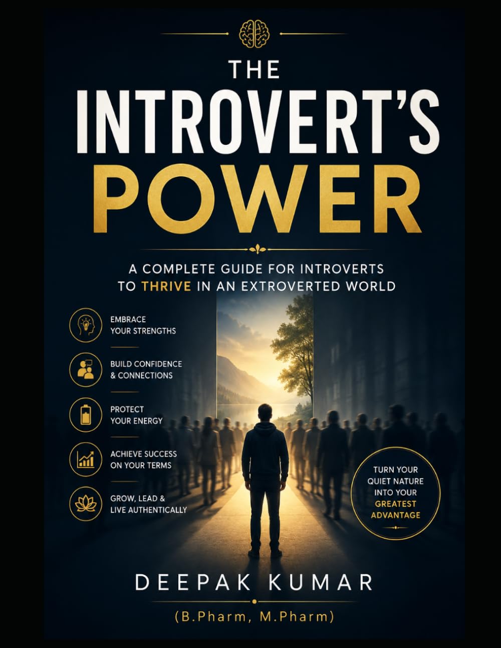 The Introvert’s Power: A Complete Guide for Introverts to Thrive in an Extroverted World: How to Build Confidence, Reduce Social Anxiety, and Thrive Naturally