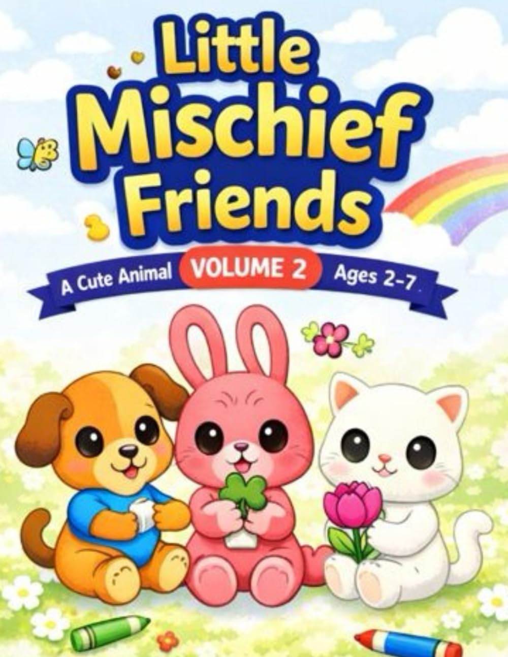 Little Mischief Friends – Volume 2: A Cute and Playful Coloring Book for Kids Ages 2–7