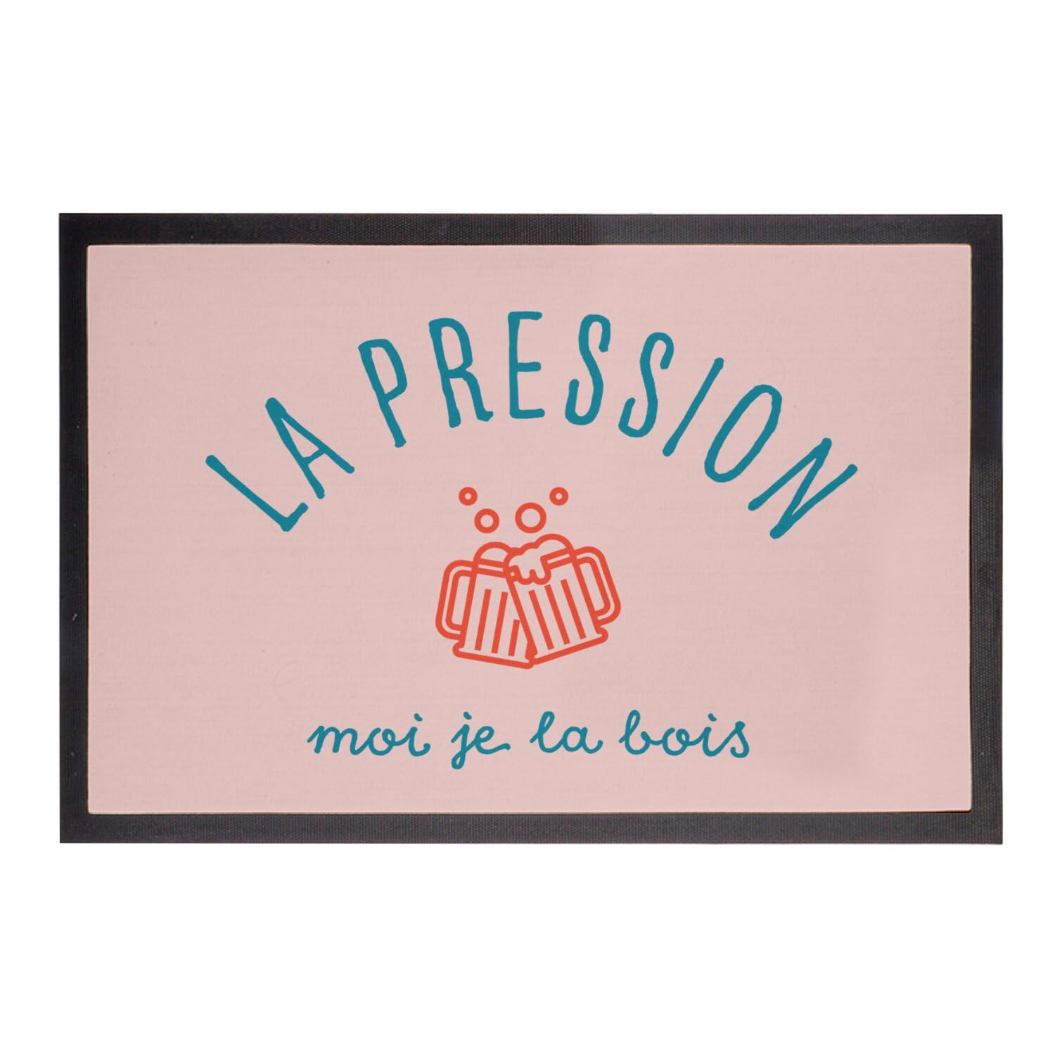 Paillasson Rose La Pression Je la Bois le cadeau idéal pour une crémaillère 75x50cm