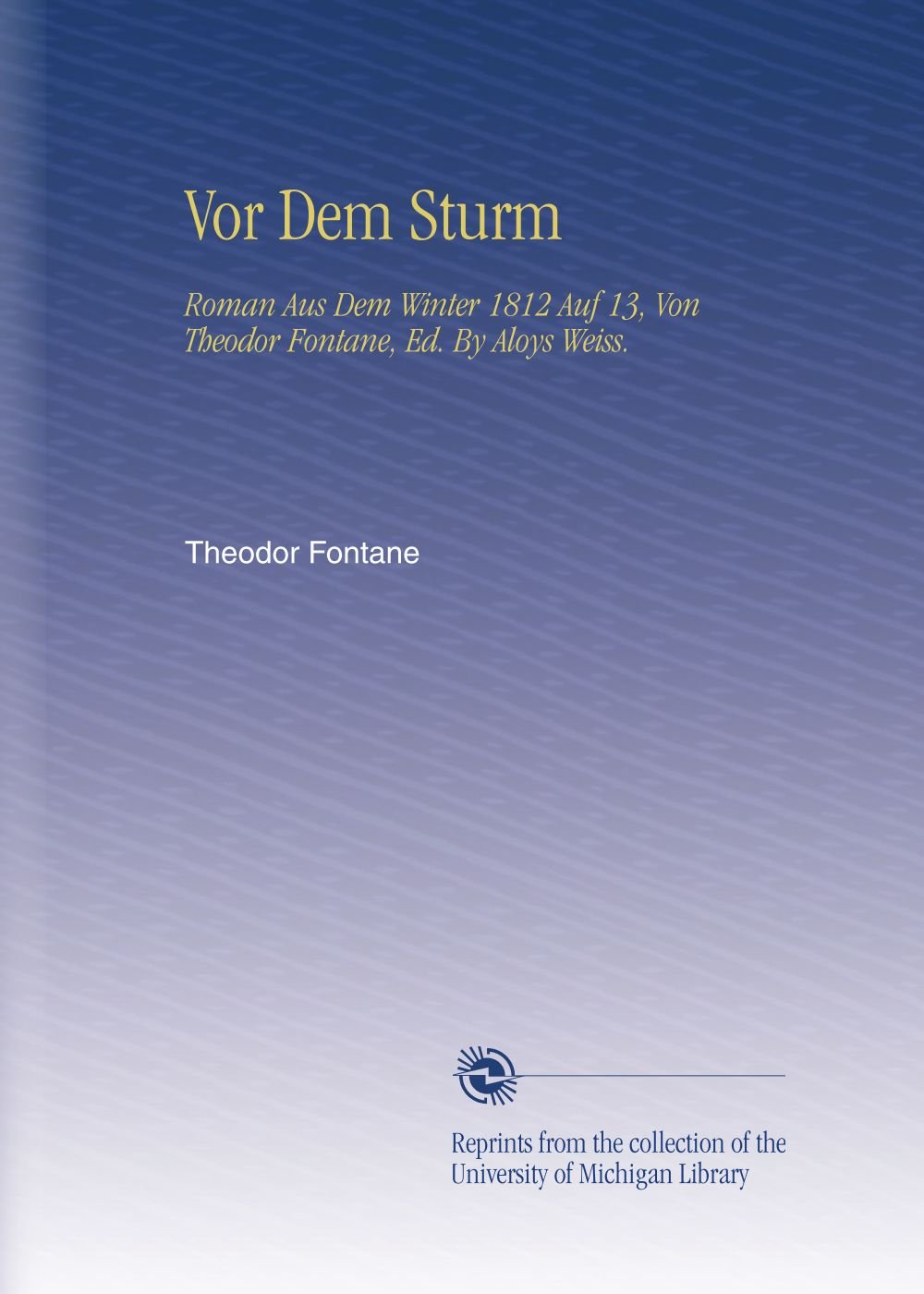 Fontane Vor Dem Sturm Amazon.com: Vor Dem Sturm: Roman Aus Dem Winter 1812 Auf 13, Von