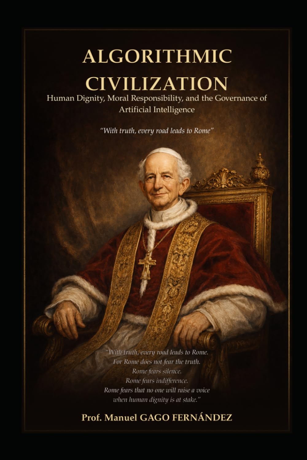 ALGORITHMIC CIVILIZATION: Human Dignity, Moral Responsibility, and the Governance of Artificial Intelligence