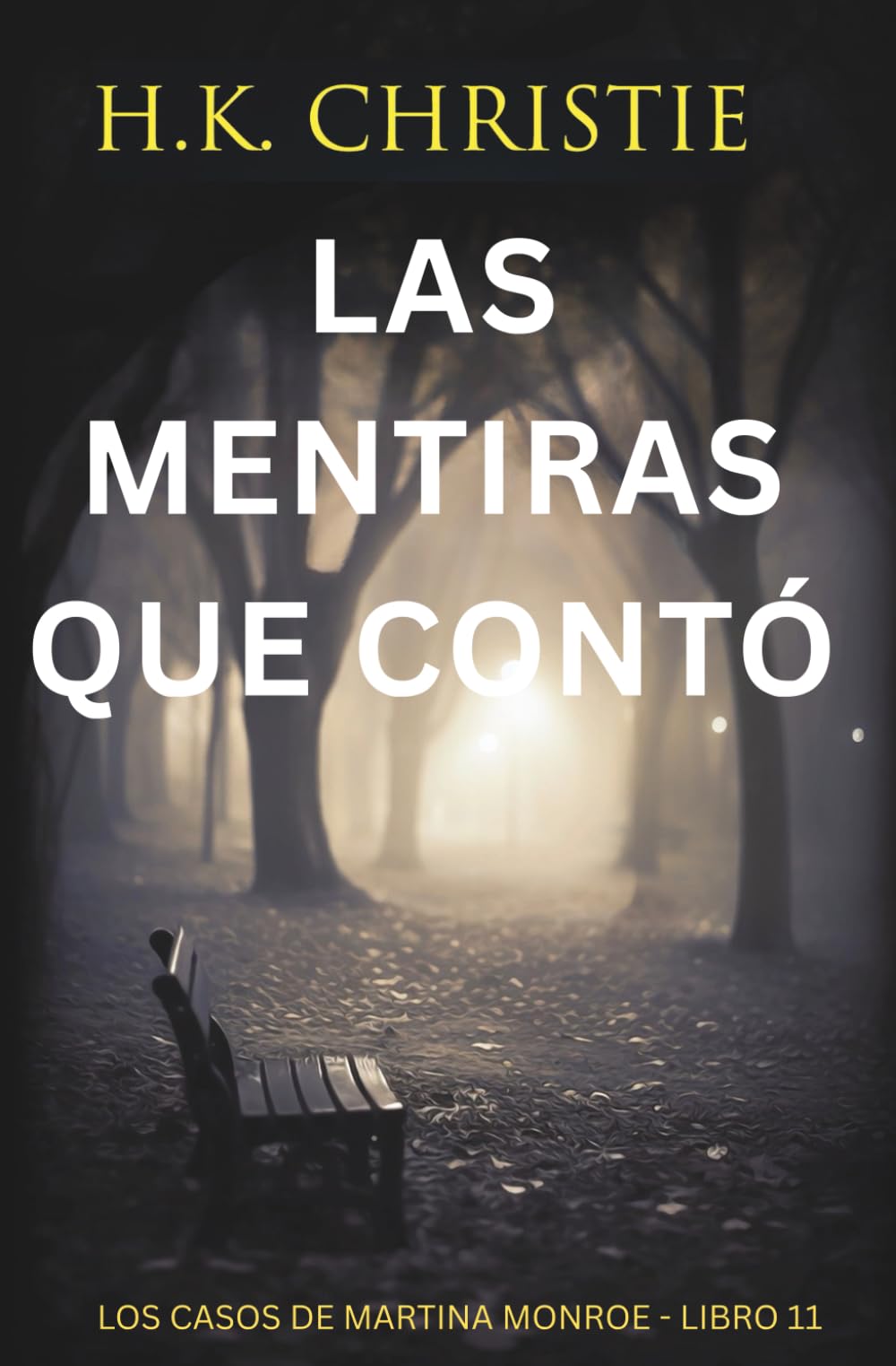 Las mentiras que contó (Los Casos de Martina Monroe)