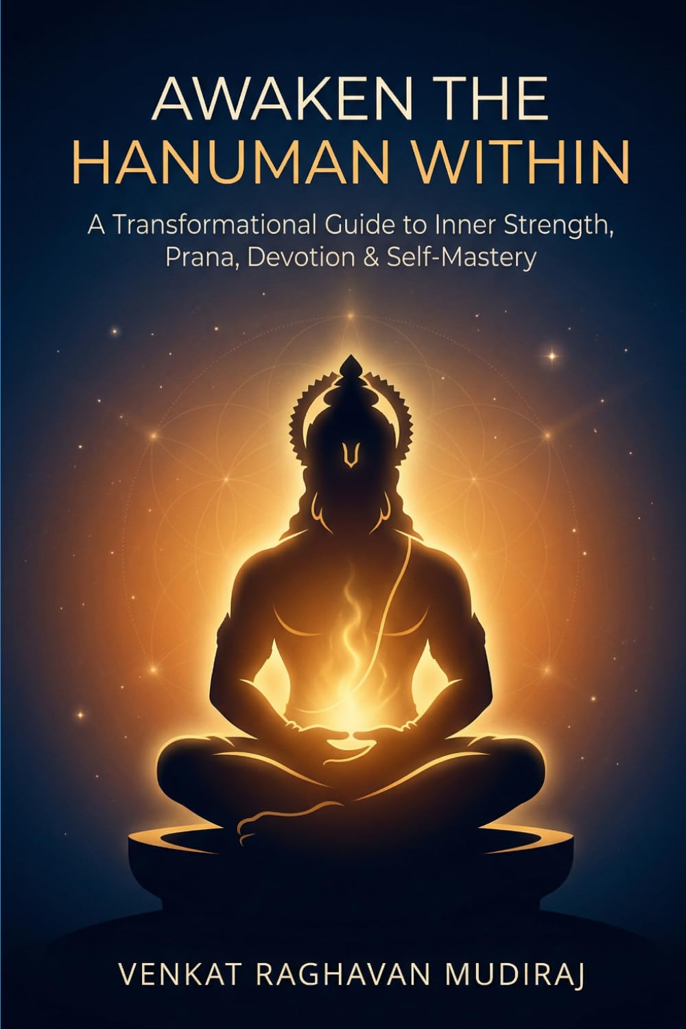 Awaken the Hanuman Within: A Transformational Guide to Inner Strength, Prana, Devotion & Self-Mastery