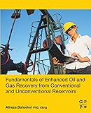 Fundamentals of Enhanced Oil and Gas Recovery from Conventional and Unconventional Reservoirs