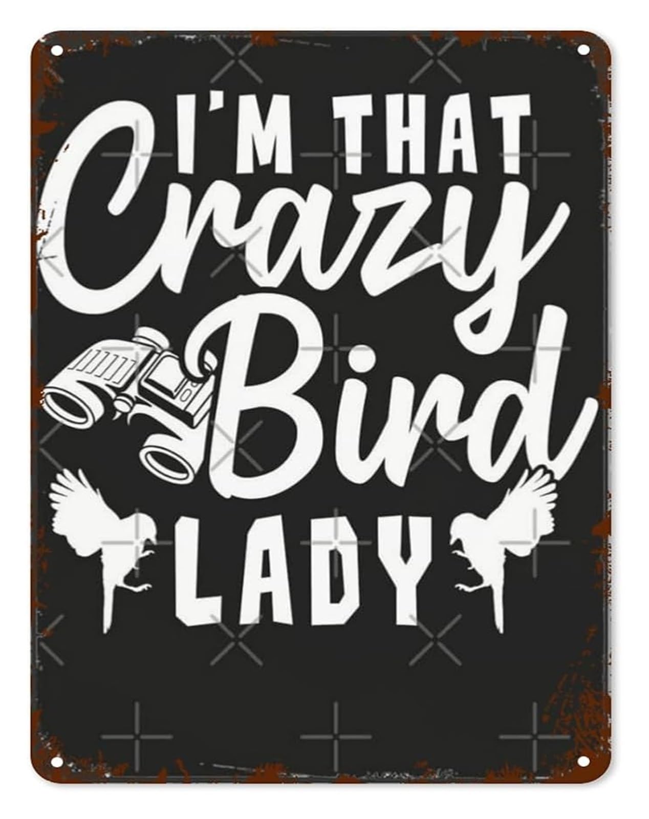 NWPNLXEA Rustic Tin Sign I Am That Crazy Bird Lady for Farmhouse Living Room Entryway Hallway Laundry Room Garage 8 X 12 in