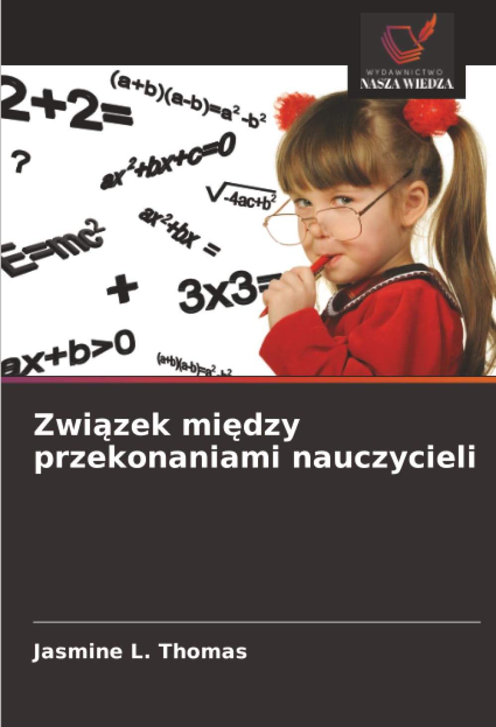 Związek między przekonaniami nauczycieli