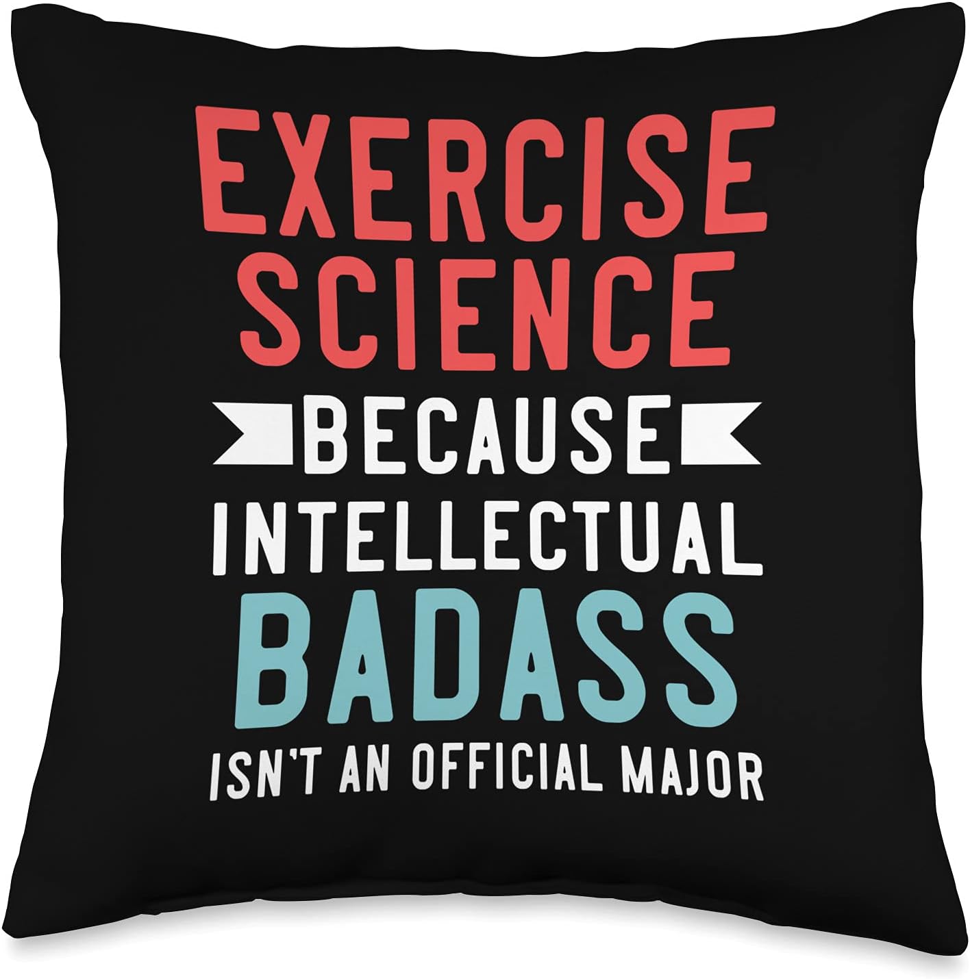 Exercise Science Student College Major - Intellectual Badass Throw Pillow