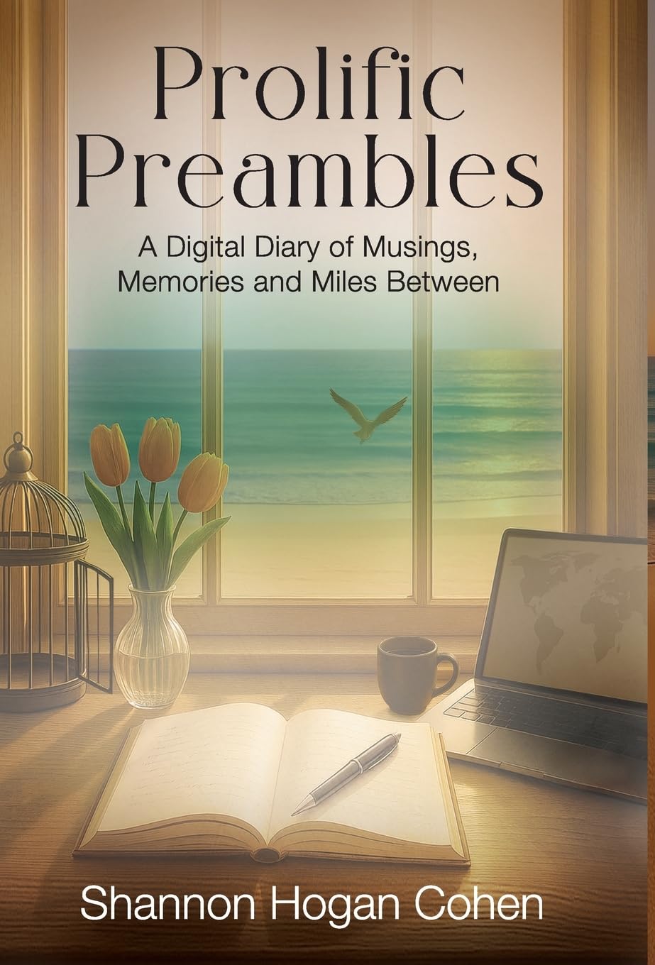 Prolific Preambles: A Digital Diary of Musings, Memories and Miles Between