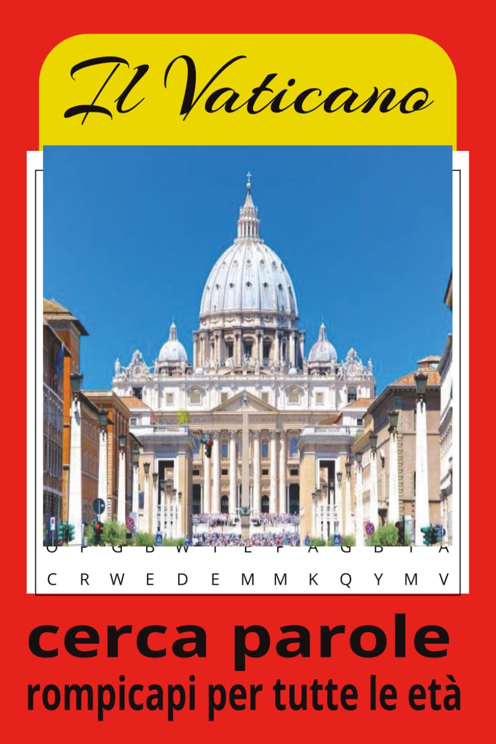 Libro di ricerca di parole del Vaticano: Giochi di parole con testo facile da leggere sul Vaticano, San Pietro, la Chiesa Cattolica e molto altro | 6 ... | Oltre 50 giochi… Regali per tutte le età
