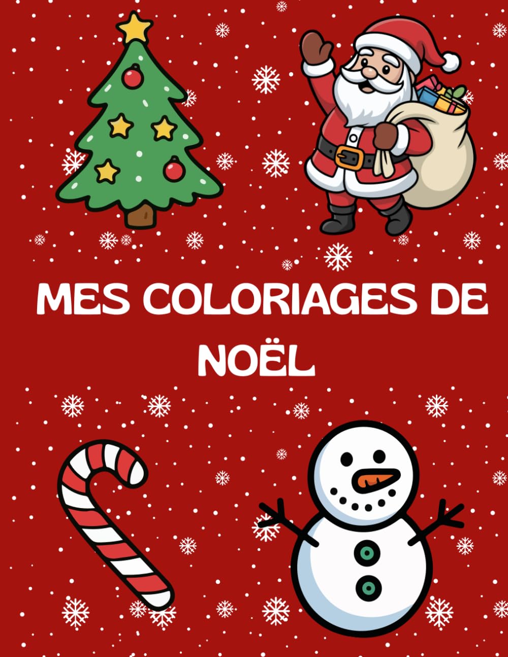 Mes coloriages de noël: 30 coloriages