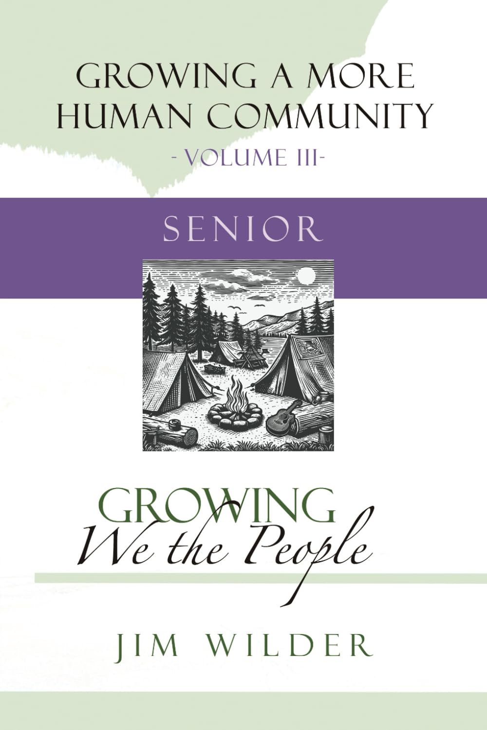 Growing We the People: 3 (Growing a More Human Community)
