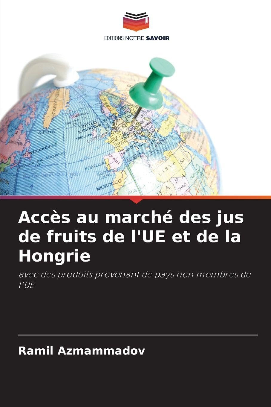 Accès au marché des jus de fruits de l'UE et de la Hongrie: avec des produits provenant de pays non membres de l'UE