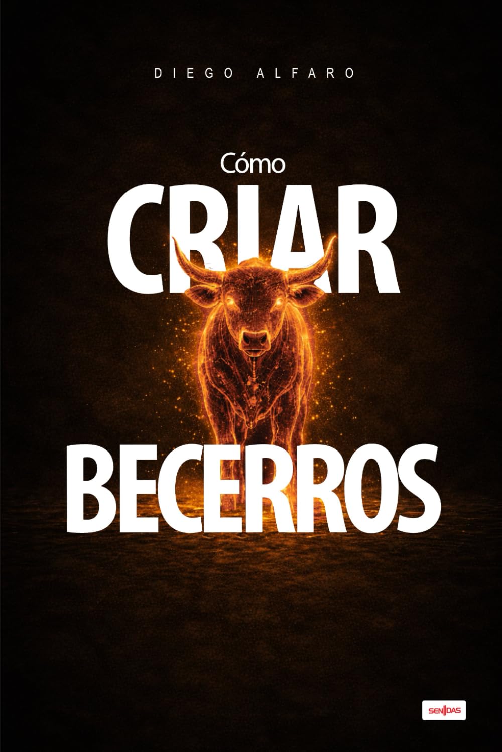 Cómo criar becerros