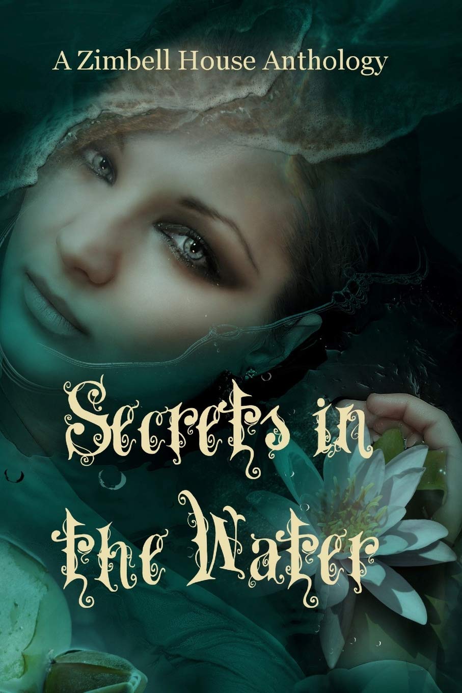 Buy Secrets in the Water: A Zimbell House Anthology — BookShops.in