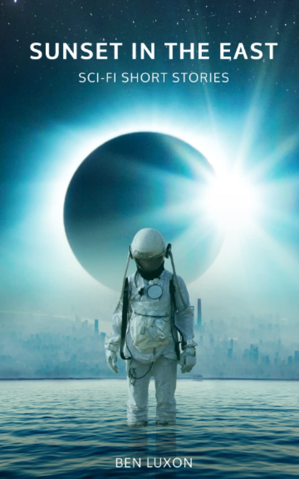 Sunset In The East: Sci-Fi Short Stories