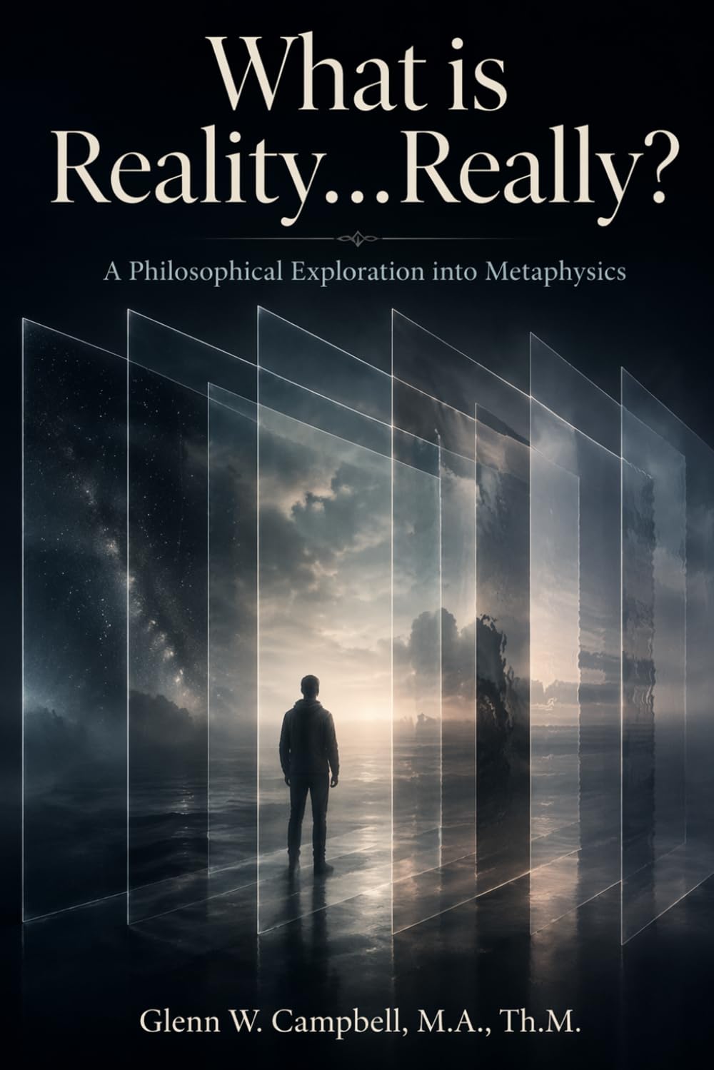 What is Reality…Really?: A Philosophical Exploration into Metaphysics