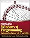 Professional Windows 8 Programming: Application Development with C# and XAML