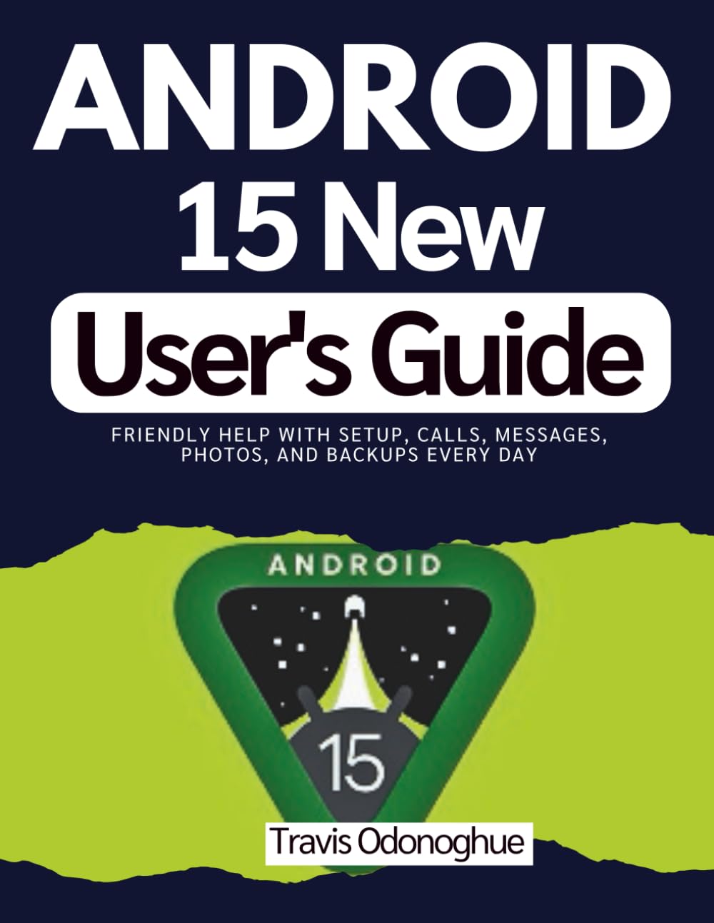 Front cover of Android 15 New User's Guide book