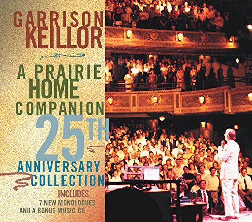 A Prairie Home Companion 25th Anniversary Collection Keillor, Garrison