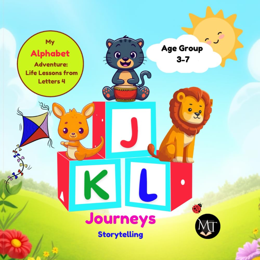 JKL Journeys: Storytelling (My Alphabet Adventures: Life Lessons from Letters)