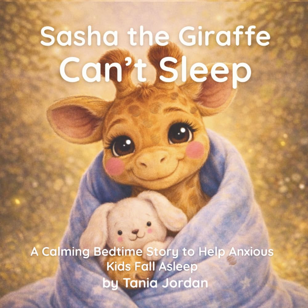 Sasha the Giraffe Can't Sleep: A Calming Bedtime Story to Help Anxious Kids Fall Asleep (Sasha's Cozy Bedtime Adventures)