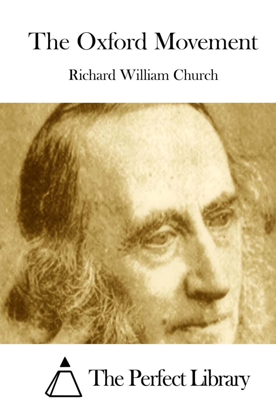 The Oxford Movement (Perfect Library)