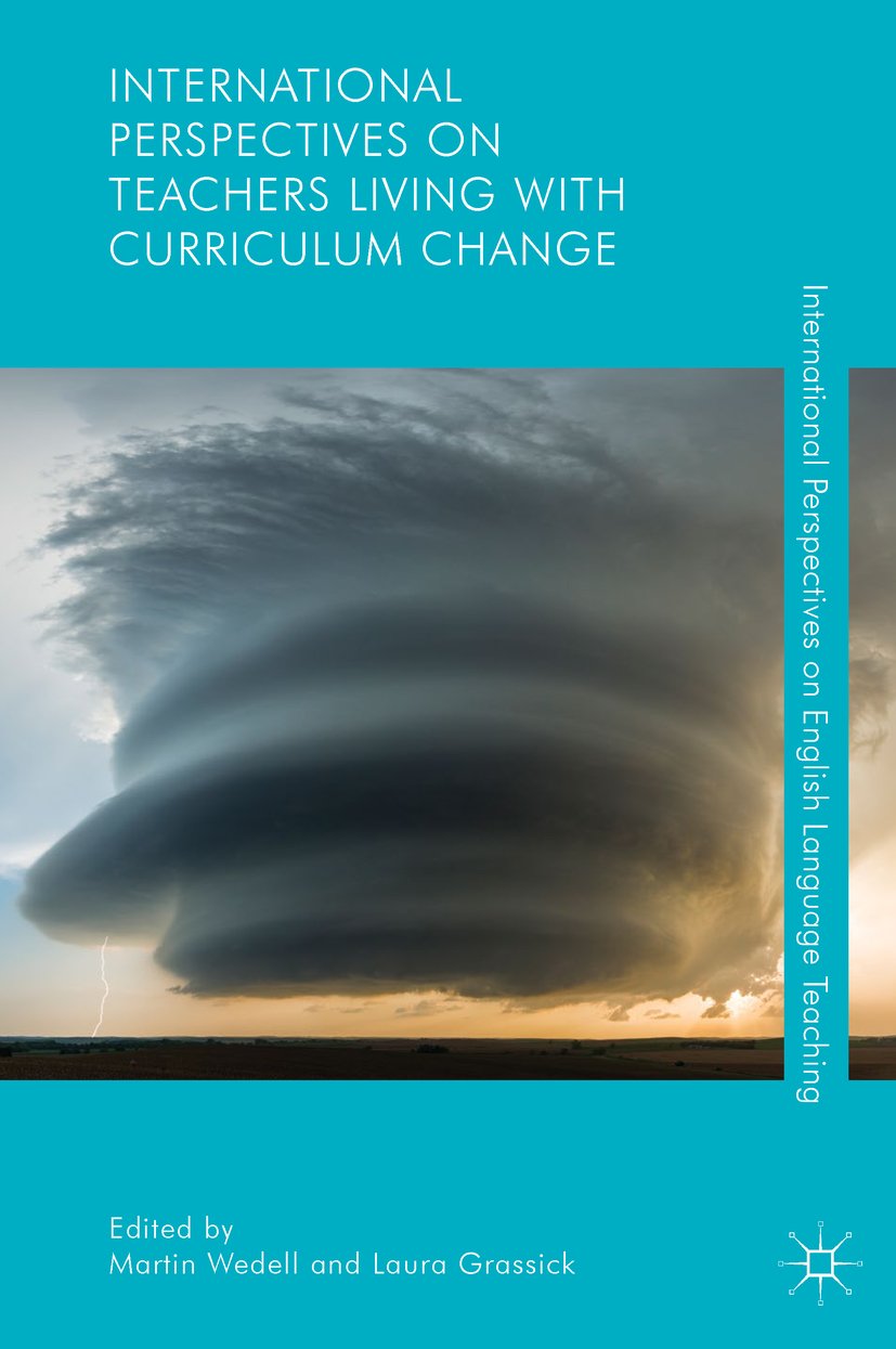 International Perspectives on Teachers Living with Curriculum Change (International Perspectives on English Language Teaching)