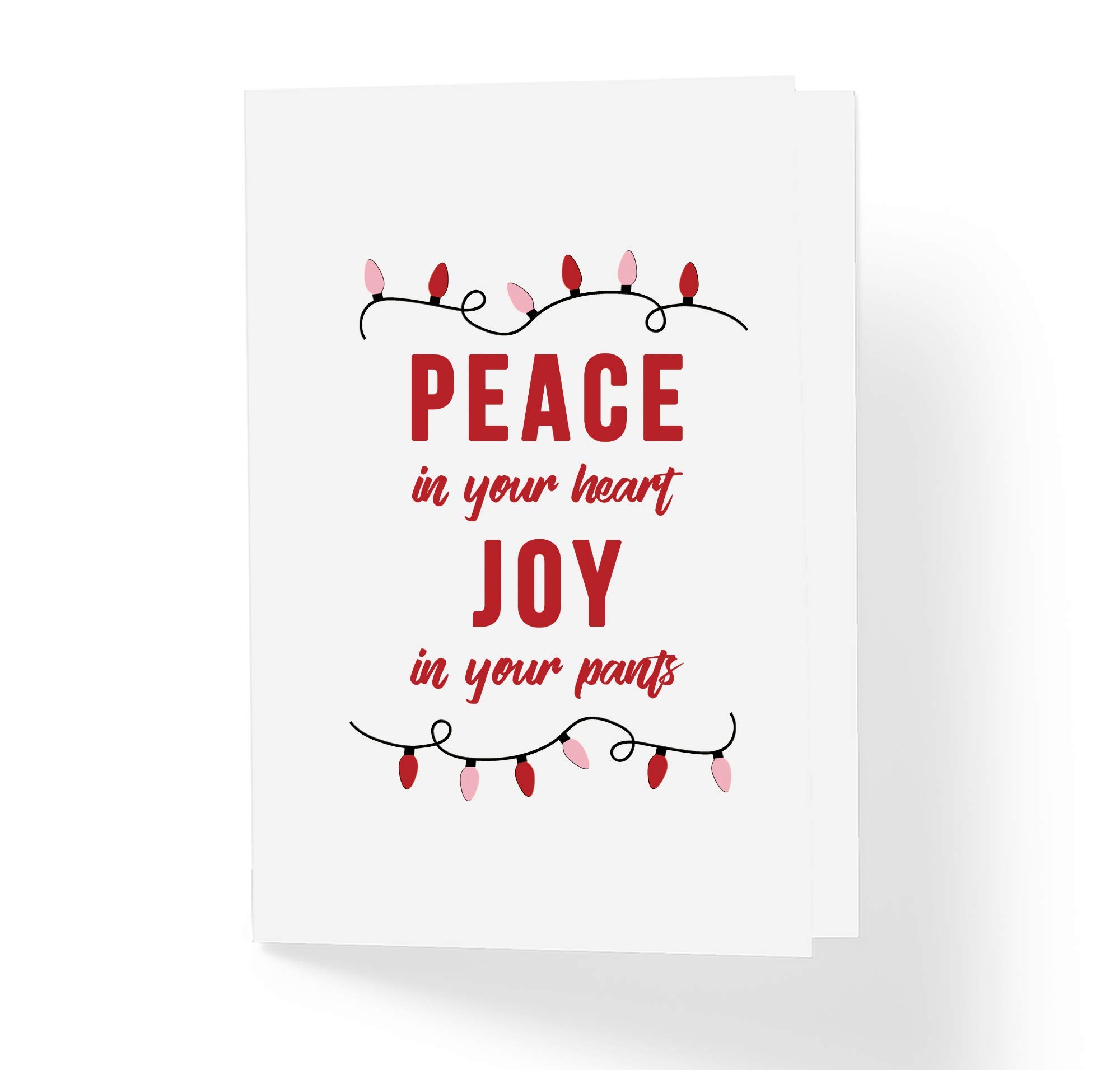 Naughty Funny Christmas Card for Boyfriend Husband- Peace in Your Heart Joy in Your Pants - Holiday Xmas Love Card - Blank Inside with Envelope 5"x7" (JOY IN PANTS)