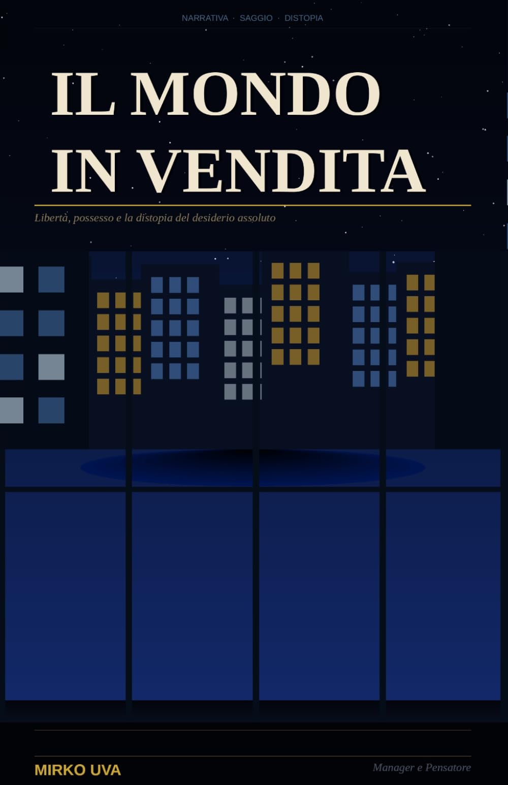 IL MONDO IN VENDITA: Libertà, possesso e la distopia del desiderio assoluto