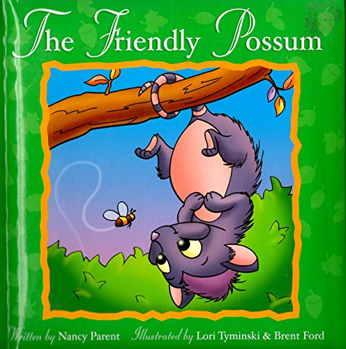 The Friendly Possum by Nancy Parent 1576576442 Book Cover