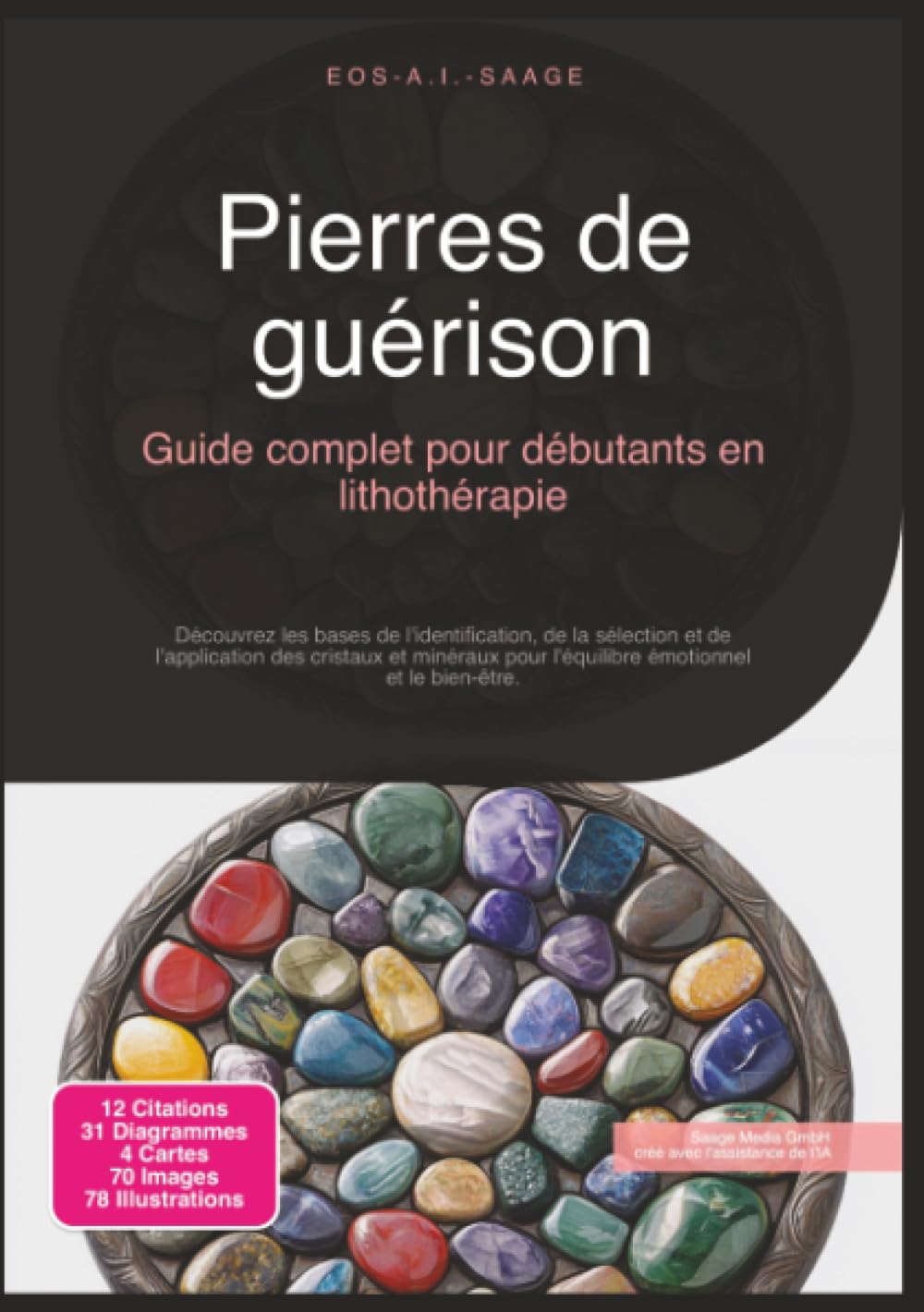 Pierres de guérison: Guide complet pour débutants en lithothérapie