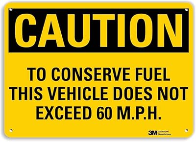 SmartSign “Caution - to Conserve Fuel This Vehicle Does Not Exceed 60 M.P.H.†Sign | 10