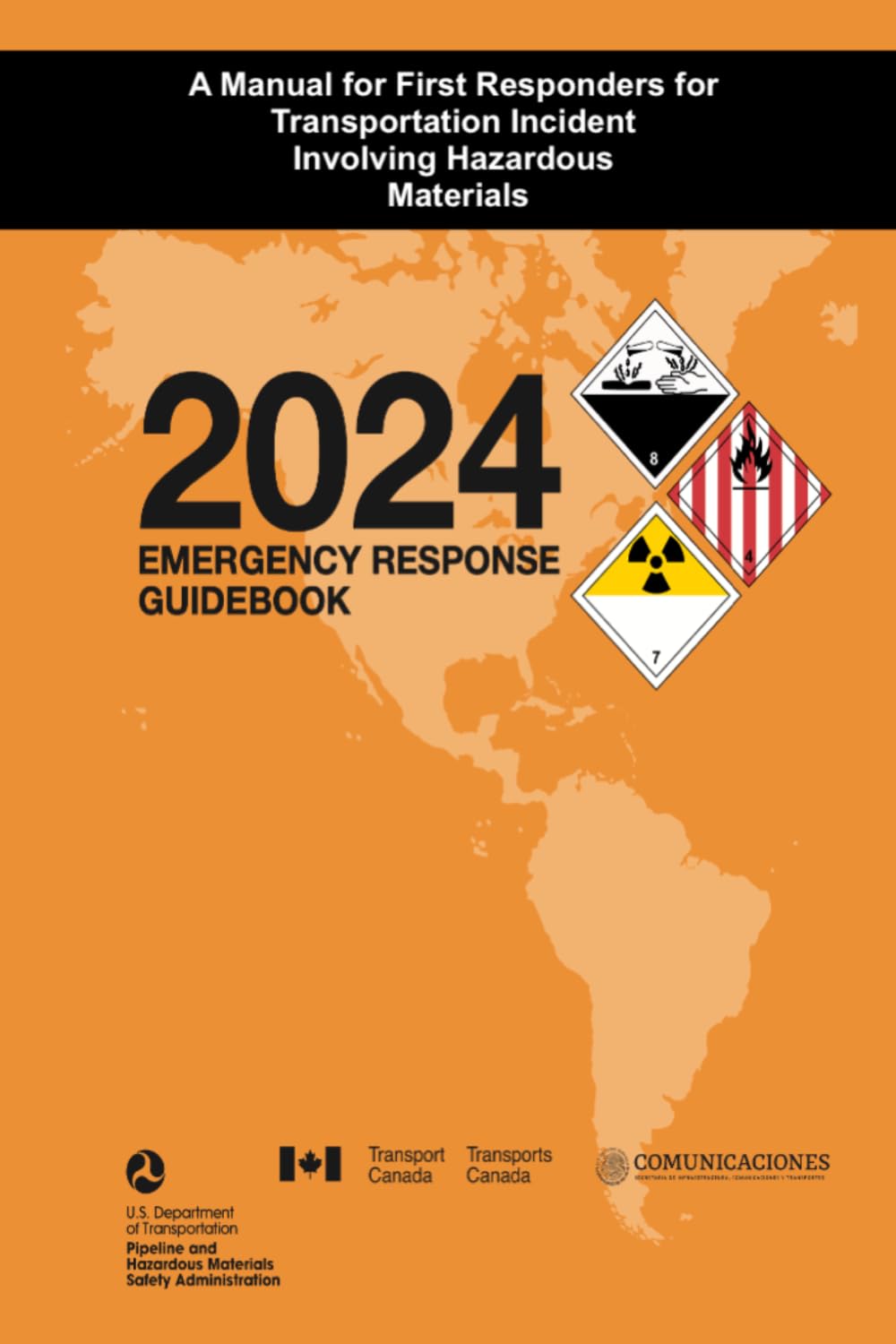 2024 Emergency Response Guidebook: A Manual for First Responders for Transportation Incident Involving Hazardous Materials