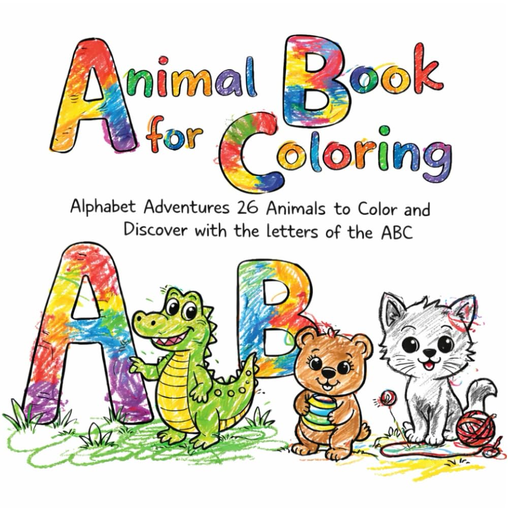 Animal Book for Coloring: Alphabet Adventures - 26 Animals to Color and Discover with the Letters of the ABC