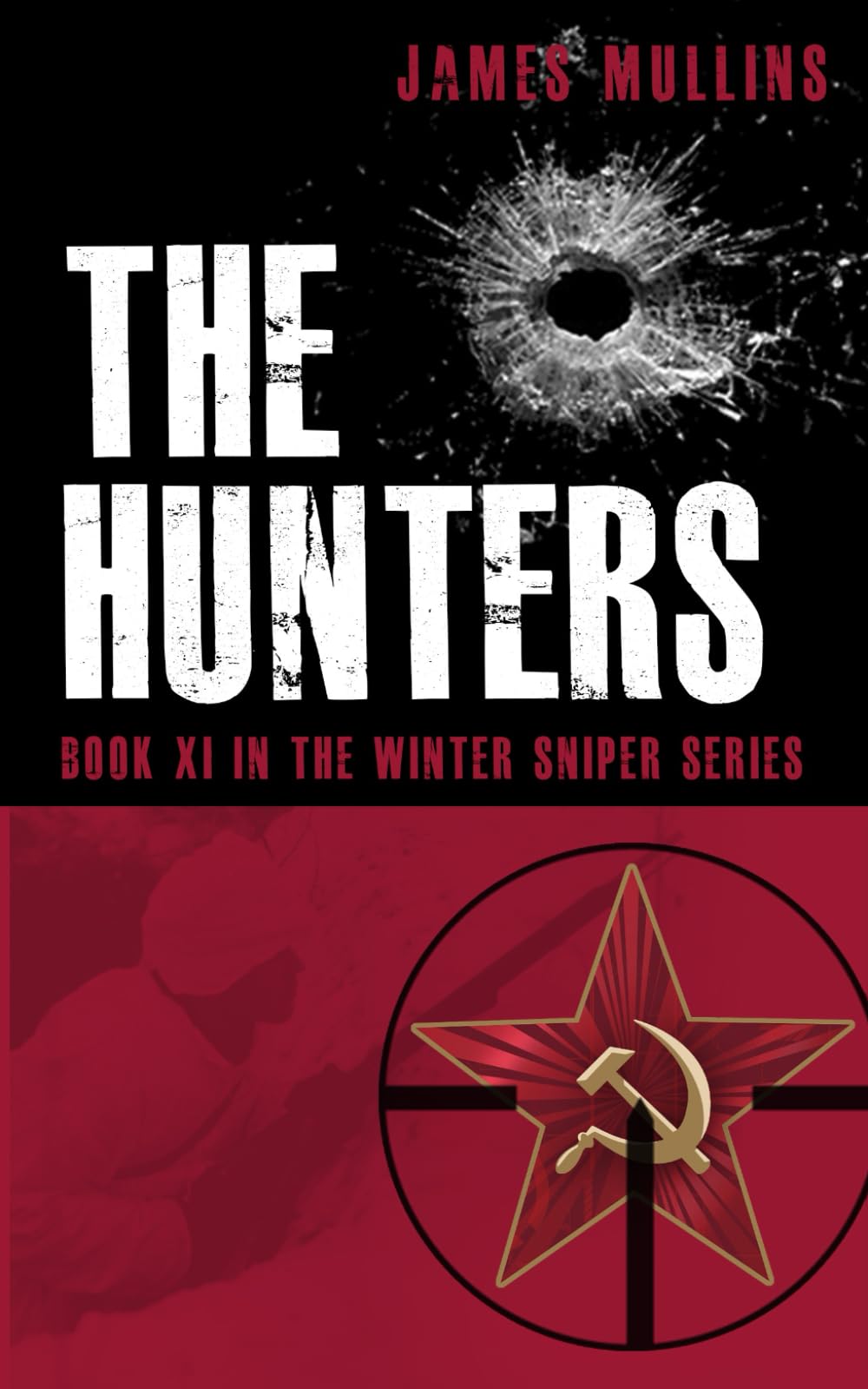 The Hunters: Book X In The Winter Sniper Series: 10
