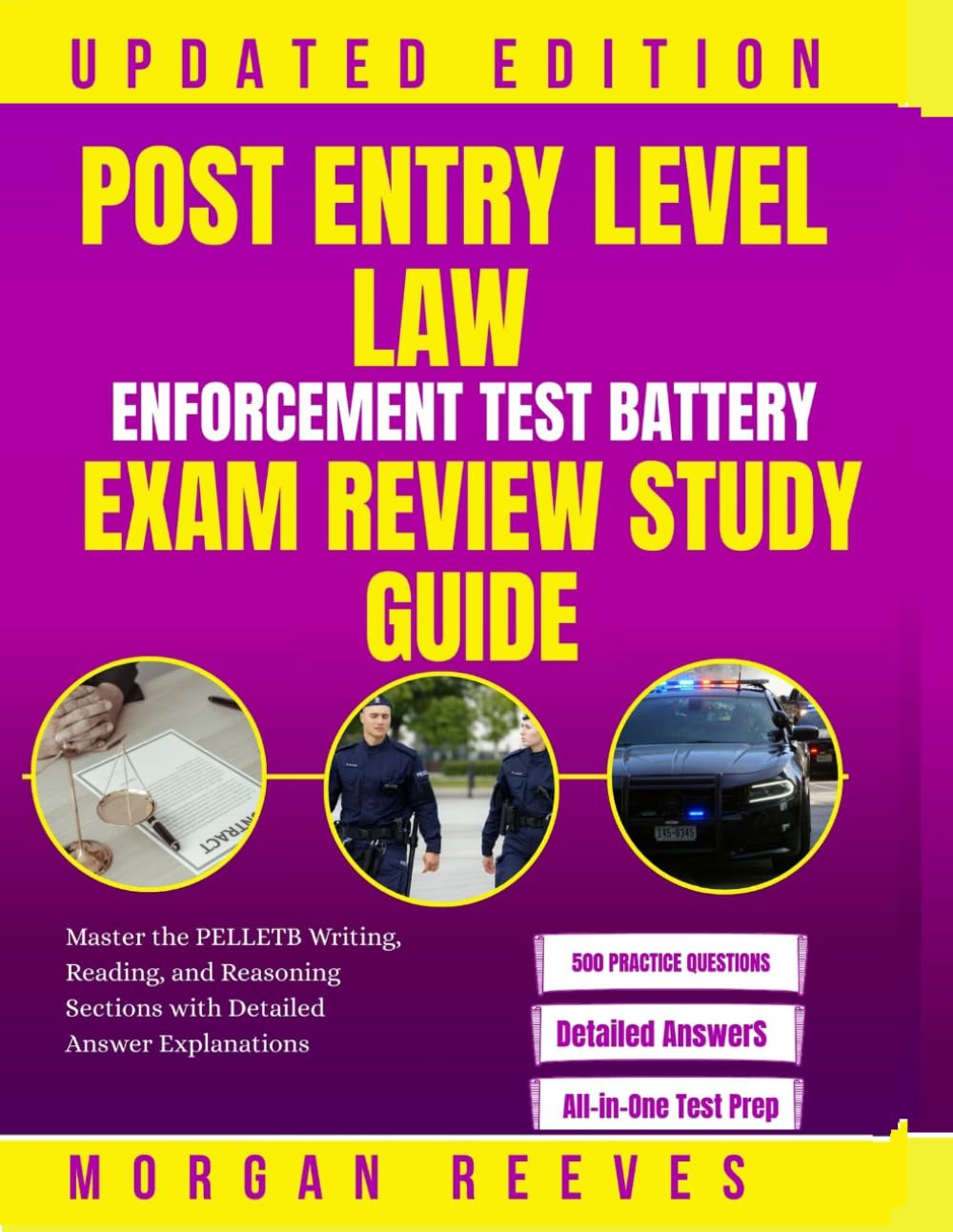 POST ENTRY LEVEL LAW ENFORCEMENT TEST BATTERY EXAM REVIEW STUDY GUIDE: Master the PELLETB Writing, Reading, and Reasoning Sections with Detailed Answer Explanations