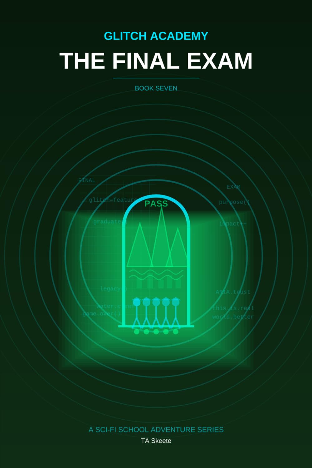 Glitch Academy: The Final Exam: Book 7
