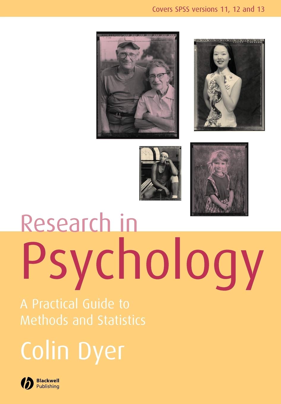 Research in Psychology: A Practical Guide to Methods and Statistics