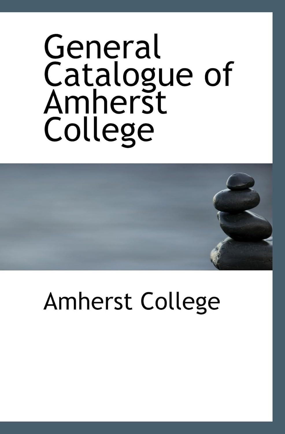 General Catalogue of Amherst College 9780559432477