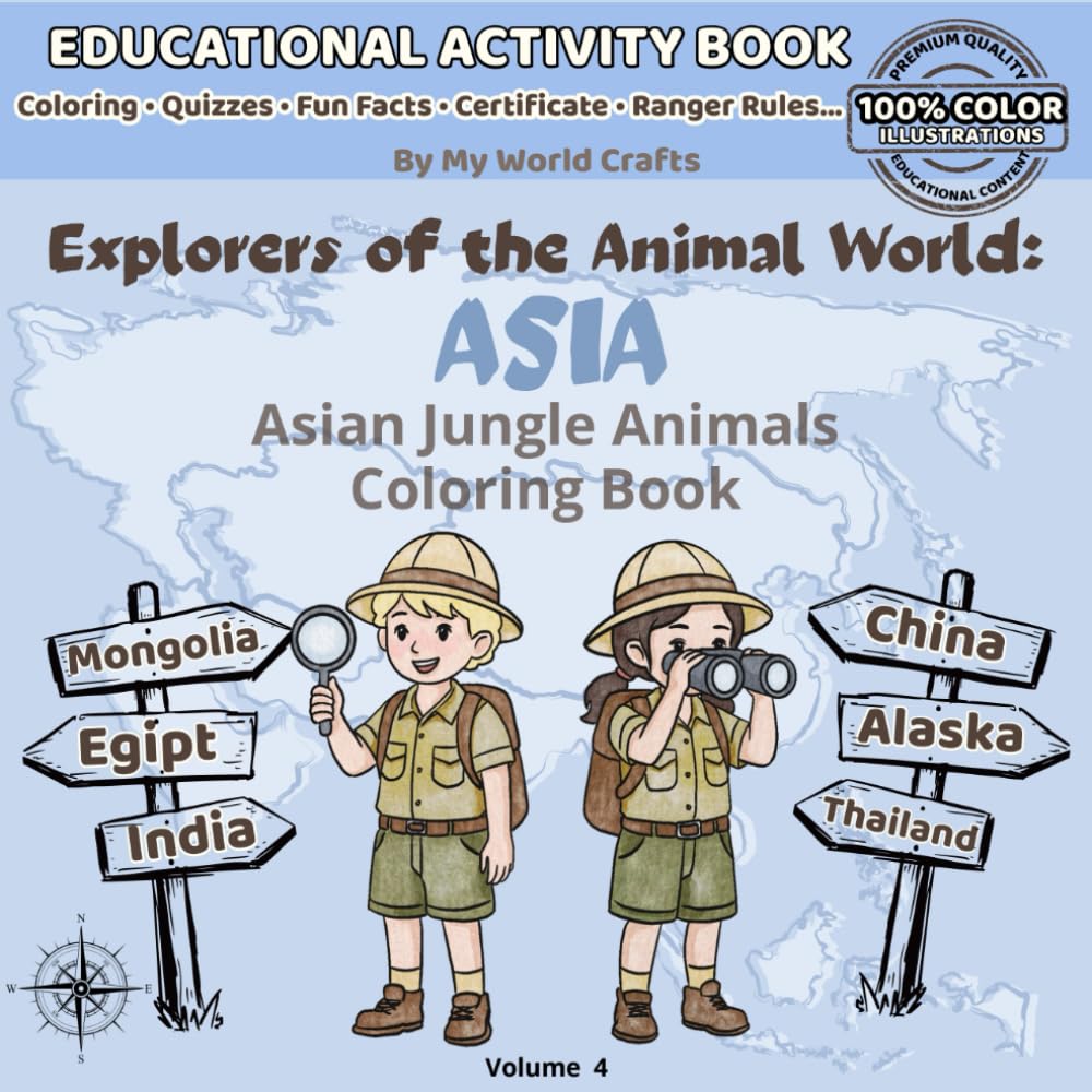 Explorers Of The Animal World: ASIA: Asian Jungle Animals Coloring Book For Kids | Jungle, Desert & Mountain Wildlife with Habitats, Footprints & Did You Know Facts | Creative Learning Ages 4–10
