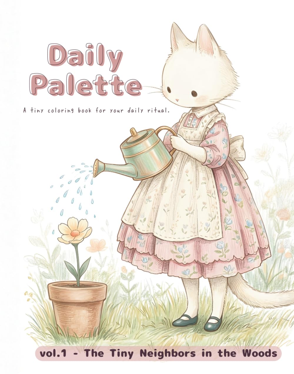 Daily Palette Vol.1: The Tiny Neighbors in the Woods - A One-Page-a-Day Mini Coloring Book